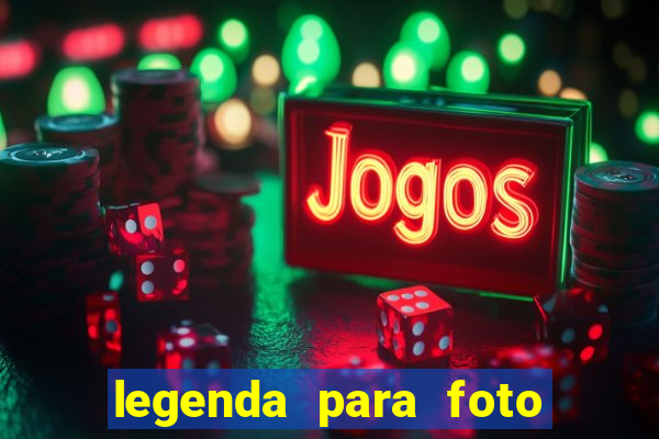 legenda para foto jogando bola